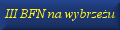 III BFN na wybrze�u