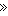 ≫